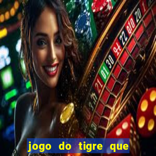 jogo do tigre que dao bonus no cadastro